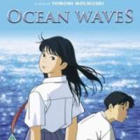   Ocean Waves <small>Theme Song Composition</small> (ED) 